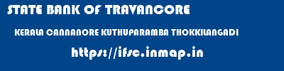 STATE BANK OF TRAVANCORE  KERALA CANNANORE KUTHUPARAMBA THOKKILANGADI  ifsc code